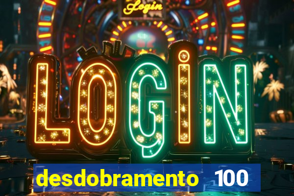 desdobramento 100 dezenas em apenas 6 jogos